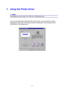 Page 643-10
™ Using the Printer Driver
✏ Note
2This section is for HL-1440, HL-1450, HL-1470N users only.
If you are using Brother’s Windows PCL printer driver, you can print the current
configuration and a list of the internal fonts by clicking the Print Config and Print
Font buttons in the Support tab. 