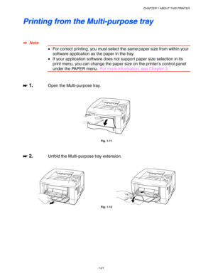 Page 31CHAPTER 1 ABOUT THIS PRINTER
1-21
 P P
r r
i i
n n
t t
i i
n n
g g
   
f f
r r
o o
m m
   
t t
h h
e e
   
M M
u u
l l
t t
i i
- -
p p
u u
r r
p p
o o
s s
e e
   
t t
r r
a a
y y
 
 
 
 
✒
✒✒ ✒  Note
 •For correct printing, you must select the same paper size from within your
software application as the paper in the tray.
 •If your application software does not support paper size selection in its
print menu, you can change the paper size on the printer’s control panel
under the PAPER menu.  For more...