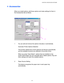 Page 62CHAPTER 2 DEIVER AND SOFTWARE
2-9
™ Accessories
When you install options, add those options and make settings for them in
the Accessories tab as follows.
1 You can add and remove the options manually or automatically.
Automatic Printer Options Detection
This function detects the current optional unit devices automatically
and the available functions are reflected in the printer driver.
When you press “Auto Detect”, options that are installed on the
printer will be listed. You can manually add or delete...