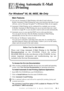 Page 155USING AUTOMATIC E-MAIL PRINTING   16 - 1
16
16Using Automatic E-Mail 
Printing
For Windows® 95, 98, 98SE, Me Only
Main Features
You can use Automatic E-Mail Printing with other E-mail software:
Brother Automatic E-Mail Printing has some extra functions that other E-mail 
software, such as Netscape Navigator™ or MS Internet Mail, do not support.
Automatic E-Mail Printing can be configured for a multiple user account:
In Brother Automatic E-Mail Printing you can set up more than one e-mail 
account on a...