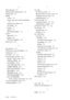 Page 200I - 2   INDEX
D
Date and Time   4-2
Delayed Batch Transmission   6-8
Delayed Fax   6-8
dialing
a pause   7-6
access codes and credit card numbers
   7-4
automatic fax redial   6-5
Fax Redial   7-6
Groups   7-5
Search   7-4
Speed Dial numbers   7-4
drivers
Macintosh   17-1
printer   12-1
TWAIN Compliant   14-4
Dual Access   6-5
E
Easy Receive   5-3
ECM (Error Correction Mode)   1-6
entering text   4-3
envelopes   2-4,   2-5
error messages on LCD   19-1
BLCK 1. YES 2. NO   19-17
CHECK PAPER   19-1
CLEANING...