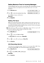 Page 79MESSAGE CENTER   9 - 6
Setting Maximum Time for Incoming Messages
Your fax machine comes set to receive voice messages up to 30 seconds long. You can 
change this setting to any length from 20 seconds to 60 seconds, in 5-second 
increments.
1Press Menu/Set, 8, 4.
2Press   to select the maximum time setting 
for incoming messages, and then press 
Menu/Set.
3Press Stop/Exit.
Setting Toll Saver
When you set the toll saver feature, the fax machine answers after four rings if you 
don’t have messages, and...