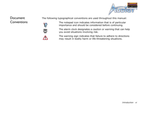 Page 12Introduction xi
Document 
ConventionsThe following typographical conventions are used throughout this manual: 
The notepad icon indicates information that is of particular 
importance and should be considered before continuing.
The alarm clock designates a caution or warning that can help 
you avoid situations involving risk.
The warning sign indicates that failure to adhere to directions 
may result in bodily harm or life-threatening situations. 