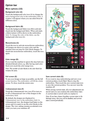 Page 1369:6Embroidery mode - stitch-out
A
B
C
D
E
F
G
10
Option bar
0RUHRSWLRQV
%DFNJURXQGFRORU$
Touch the background color icon (A) to change the 
DFWLYHEDFNJURXQGFRORULQWKHHPEURLGHU\ÀHOG$
window will appear where you can select from 64 
different colors. 
%DFNJURXQGIDEULF%
Touch the background fabric icon (B) to activate/
deactivate the background fabric. When activated, 
a fabric texture will be shown in the embroidery 
ÀHOG7RFKDQJHWKHFRORURIWKHIDEULFXVHWKH
background...