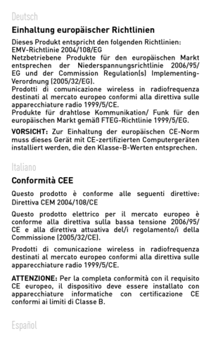 Page 124Deutsch  Einhaltung europäischer Richtlinien   Dieses	Produkt	entspricht	den	folgenden	Richtlinien:	EMV-Richtlinie	2004/108/EG			Netzbetriebene	Produkte	für	den	 europäischen	 Markt	entsprechen	der	Niederspannungsrichtlinie	 2006/95/EG	und	 der	Commission	 Regulation(s)	 Implementing-Verordnung	(2005/32/EG).Prodotti	di	comunicazione	 wireless	in	radiofrequenza	destinati  al  mercato  europeo  conformi  alla  direttiva  sulle apparecchiature	radio	1999/5/CE.Produkte	 für	drahtlose	 Kommunikation/	 Funk...