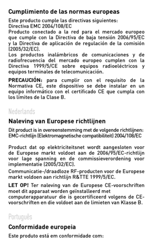 Page 125Cumplimiento de las normas europeas Este	producto	cumple	las	directivas	siguientes:		Directiva	EMC	2004/108/ECProducto  conectado  a  la  red  para  el  mercado  europeo que	cumple	 con	la	Directiva	 de	baja	 tensión	 2006/95/EC	y	la	 Directiva	 de	aplicación	 de	regulación	 de	la	comisión	(2005/32/EC).Los	 productos	 inalámbricos	 de	comunicaciones	 y	de	radiofrecuencia  del  mercado  europeo  cumplen  con  la Directiva	 1999/5/CE	 sobre	equipos	 radioeléctricos	 y	equipos terminales de...