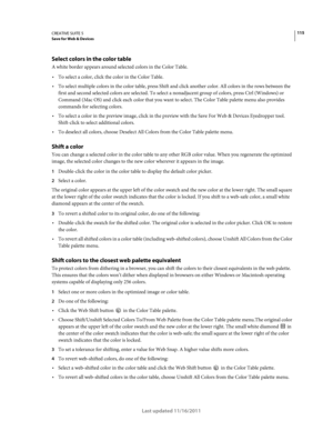 Page 119115CREATIVE SUITE 5Save for Web & Devices
Last updated 11/16/2011
Select colors in the color table
A white border appears around selected colors in the Color Table.
To select a color, click the color in the Color Table.
To select multiple colors in the color table, press Shift and click another color. All colors in the rows between the 
first and second selected colors are selected. To
 select a nonadjacent group of colors, press Ctrl (Windows) or 
Command (Mac
 OS) and click each color that you want to...