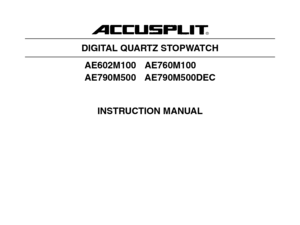 Page 1INSTRUCTION MANUAL DIGITAL QUARTZ STOPWATCH
AE602M100 AE760M100
AE790M500 AE790M500DEC
®   