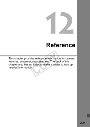 Page 209209
Reference
This chapter provides reference information for camera 
features, system accessories,  etc. The back of this 
chapter also has an index to  make it easier to look up 
needed information.
COPY  