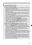 Page 123123
Live View Shooting Cautions
Notes About the Live View Image
 Under low or bright light  conditions, the Live View  image might not reflect 
the brightness of the captured image.
  If the light source within the image  changes, the screen might flicker. If 
this happens, stop  and resume the Live View shooting under the actual 
light source to be used.
  If you point the camera in  a different direction, it might throw off the Live 
View image’s correct brightness mo mentarily. Wait until the...