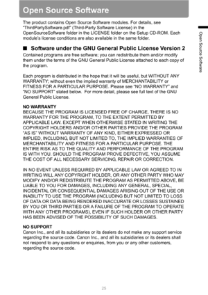 Page 2525
Open Source Software
Open Source Software
The product contains Open Source Software modules. For details, see 
“ThirdPartySoftware.pdf” (Third-Party Software License) in the 
OpenSourceSoftware folder in the LICENSE folder on the Setup CD-ROM. Each 
module’s license conditions are also available in the same folder.
■Software under the GNU General Public License Version 2
Contained programs are free software; you can redistribute them and/or modify 
them under the terms of the GNU General Public...