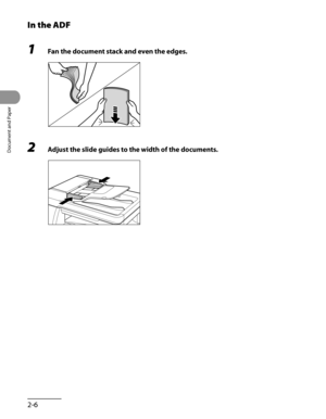 Page 61
Document and Paper
2-6

In the ADF
1 Fan the document stack and even the edges.
2 Adjust the slide guides to the width of the documents. 