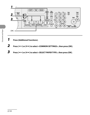 Page 69
Document and Paper
2-14

1 Press [Additional Functions].
2 Press [] or [] to select , then press [OK].
3 Press [] or [] to select , then press [OK]. 