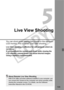 Page 105105
Live View Shooting
You can shoot while viewing the picture on the camera’s 
LCD monitor. This is called “Live View shooting.”
Live View shooting is effective for still subjects which do 
not move.
If you handhold the camera and shoot while viewing the 
LCD monitor, camera shake  can cause blurred images. 
Using a tripod is recommended.
About Remote Live View ShootingWith EOS Utility (provide d software) installed in your computer, you 
can connect the camera  to the computer and shoot remotely while...