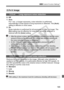 Page 185185
3 Custom Function Settings N
C.Fn II: Image
C.Fn-4 Long exposure noise reduction
0: Off
1: Auto
For 1 sec. or longer exposure s, noise reduction is performed 
automatically if noise typical of lo ng exposures is detected. This [Auto] 
setting is effective in most cases.
2: On Noise reduction is performed for all ex posures of 1 sec. or longer. The 
[ On ] setting may be effective for no ise that cannot be detected or 
reduced with the [Auto ] setting.
C.Fn-5 High ISO speed noise reduction
Reduces the...