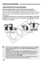 Page 196196
Basically operates like a built-in flash for easy operation.
When an EX-series Speedlite (sold separately) is attached to the 
camera, almost all the autoflash control is done by the camera. In other 
words, it is like a high-output flash  attached externally in place of the 
built-in flash.
For detailed instructions, see the EX-series Speedlite’s instruction 
manual. This camera is a Type-A camera that can use all the features 
of EX-series Speedlites.
External Speedlites
EOS-dedicated, EX-series...