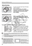 Page 34Attaching and Detaching a Lens
34
To zoom, turn the zoom ring on the lens 
with your fingers.
If you want to zoom, do it before 
focusing. Turning the zoom ring after 
achieving focus may throw off the 
focus slightly.
While pressing the lens release 
button, turn the lens as shown by 
the arrow.
 Turn the lens until it stops, then 
detach it.
  Attach the rear lens cap to the 
detached lens.
To owners of the EF-S18-200mm f/3.5-5.6 IS kit lens:
You can prevent the lens from extending 
out while you are...