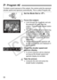 Page 5858
To obtain a good exposure of the subject, the camera sets the exposure 
(shutter speed and aperture) automatic ally. This is called Program AE.
1Set the Mode Dial to .
2Focus the subject.
  Look through the viewfinder and aim 
the selected AF point over the 
subject. Then press the shutter button 
halfway.
X The dot inside the AF point achieving 
focus flashes briefly in red, and the 
focus confirmation light < o> in the 
viewfinder’s bottom right lights (with 
One Shot AF + automatic AF point...