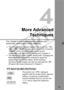 Page 7575
More AdvancedTechniques
This chapter builds on  the previous chapter and 
introduces more ways  to shoot creatively.
 The first half of this chapter explains how to use the < s> 
< f >   modes on the Mode Dial. Except for 
< 8 >, all the shooting modes can be used in 
combination with the functions introduced in Chapter 3.
  The second half of this chapt er, starting with “Changing the 
Metering Mode” explains the methods to adjust the 
exposure and the Picture Styles. All the functions 
introduced in...