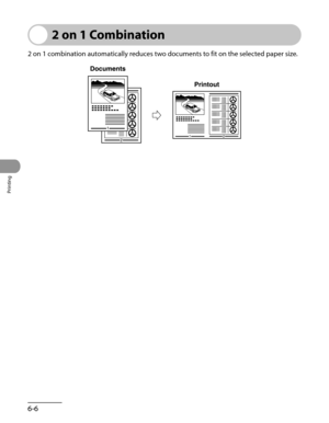 Page 155
Printing
6-6

2 on 1 Combination
2 on 1 combination automatically reduces two documents to fit on the selected paper size. 