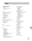 Page 264
13-7
Appendix

Index
Symbols & Numerics
2-Sided key 1-6
2 on 1 combination 3-12, 6-6
2 on 1 key 1-6
A
Accessing the setting menu 12-4
Additional Functions key 1-6
Address Book
Storing/Editing 4-6
Address Book key 1-7
Using 4-30
ADDRESS BOOK SET. 12-17
ADF 2-6
ADF (Automatic Document Feeder) 1-2
ADJUST./CLEANING 12-24
Auto clear time
Setting 1-15
B
Before using the machine 1-1
C
Canceling
Copy jobs 3-24
RX jobs 5-4, 5-7
Scan jobs 7-4
TX jobs 4-36
CHANGE PAPER SIZE
Changing paper size setting 11-16
If...