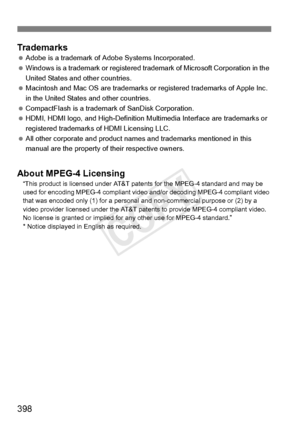 Page 398398
Trademarks Adobe is a trademark of Ad obe Systems Incorporated.
  Windows is a trademark or  registered trademark of Microsoft Corporation in the 
United States and other countries.
  Macintosh and Mac OS are tr ademarks or registered trademarks of Apple Inc. 
in the United States and other countries.
  CompactFlash is a trademar k of SanDisk Corporation.
  HDMI, HDMI logo, and High-D efinition Multimedia Interface are trademarks or 
registered trademarks of HDMI Licensing LLC.
  All other corporate...