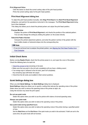 Page 494Print Alignment ValueClick this button to check the current setting value of the print head position.Prints the current setting value for the print head position.
Print Head Alignment dialog box
To adjust the print head position manually, click  Align Print Head in the Start Print Head Alignment
dialog box, and perform the operations instructed in the messages. The  Print Head Alignment dialog
box is then displayed.
This dialog box allows you to check the printed pattern and adjust the print head...