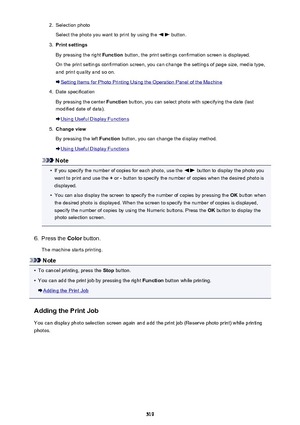 Page 5192.Selection photo
Select the photo you want to print by using the 
 button.
3.
Print settings
By pressing the right  Function button, the print settings confirmation screen is displayed.
On the print settings confirmation screen, you can change the settings of page size, media type, and print quality and so on.
Setting Items for Photo Printing Using the Operation Panel of the Machine
4.
Date specification
By pressing the center  Function button, you can select photo with specifying the date (last...