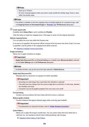 Page 676Note•
Save up to 10 items.
•
An error message appears when you enter a value outside the setting range. Enter a value
within the setting range.
Note
•
For details on whether or how the cropping frame is initially displayed on a preview image, refer to  Cropping Frame on Previewed Images  in "
Preview Tab" (Preferences  dialog box).
 Invert aspect ratio
Available when  Output Size is set to anything but  Flexible.
Click this button to rotate the cropping frame. Click again to return it to the...