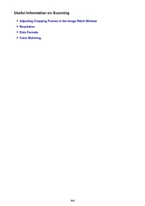 Page 719Useful Information on Scanning
Adjusting Cropping Frames in the Image Stitch Window
Resolution
Data Formats
Color Matching
719 