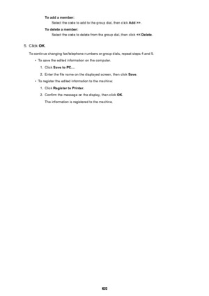 Page 820To add a member:Select the code to add to the group dial, then click  Add >>.
To delete a member: Select the code to delete from the group dial, then click  