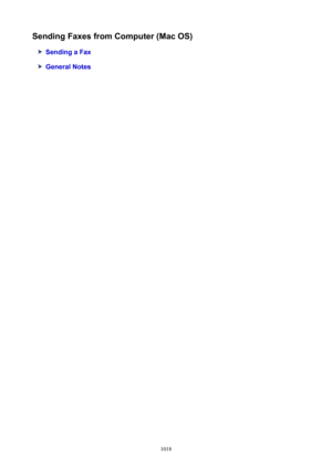 Page 1018SendingFaxesfromComputer(MacOS)
SendingaFax
GeneralNotes
1018 