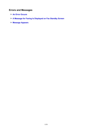 Page 1158ErrorsandMessages
AnErrorOccurs
AMessageforFaxingIsDisplayedonFaxStandbyScreen
MessageAppears
1158 