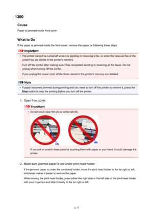 Page 11771300Cause
Paper is jammed inside front cover.
WhattoDo If the paper is jammed inside the front cover, remove the paper by following these steps.
Important
