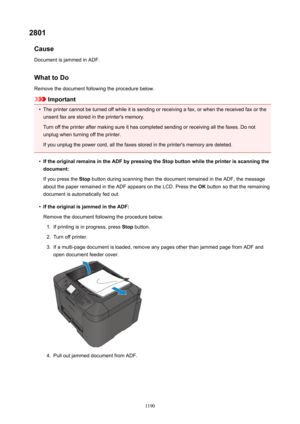 Page 11902801Cause
Document is jammed in ADF.
WhattoDoRemove the document following the procedure below.
Important
