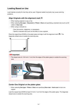 Page 187LoadingBasedonUseLoad originals correctly for how they will be used. Originals loaded incorrectly may cause scanning
problems.
AlignOriginalswiththealignmentmark