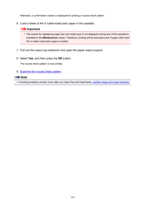 Page 210Afterward, a confirmation screen is displayed for printing a nozzle check pattern.6.
Load a sheet of A4 or Letter-sized plain paper in the cassette.
Important
