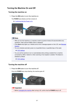 Page 267TurningtheMachineOnandOffTurningthemachineon1.
Press the  ON button to turn the machine on.
The  POWER  lamp flashes and then remains lit.
Confirming that the Power Is On
Note
