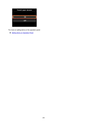 Page 288For more on setting items on the operation panel:
Setting Items on Operation Panel
288 