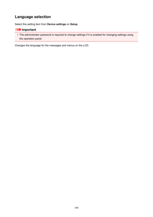 Page 304LanguageselectionSelect this setting item from  Devicesettings on Setup .
Important
