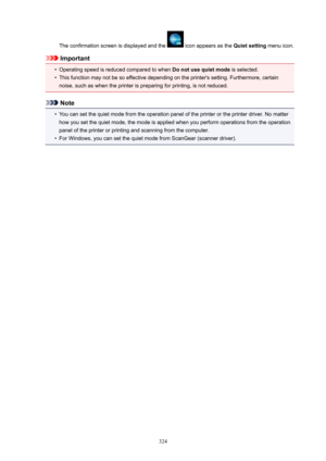 Page 324The confirmation screen is displayed and the  icon appears as the Quietsetting menu icon.
Important
