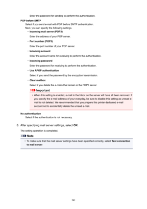 Page 341Enter the password for sending to perform the authentication.
POPbeforeSMTP Select if you send e-mail with POP before SMTP authentication.
Next, you can specify the following settings.