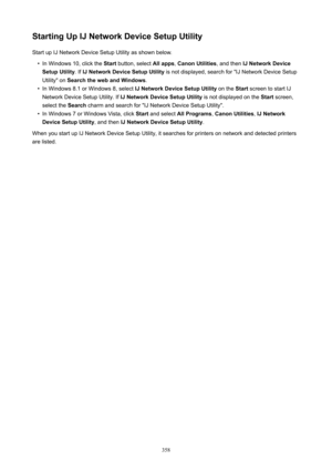 Page 358StartingUpIJNetworkDeviceSetupUtilityStart up IJ Network Device Setup Utility as shown below.