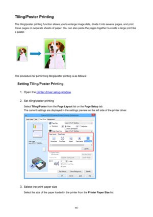 Page 461Tiling/PosterPrintingThe tiling/poster printing function allows you to enlarge image data, divide it into several pages, and printthese pages on separate sheets of paper. You can also paste the pages together to create a large print like
a poster.
The procedure for performing tiling/poster printing is as follows:
SettingTiling/PosterPrinting
1.
Open the printer driver setup window
2.
Set tiling/poster printing
Select  Tiling/Poster  from the PageLayout  list on the PageSetup  tab.
The current...