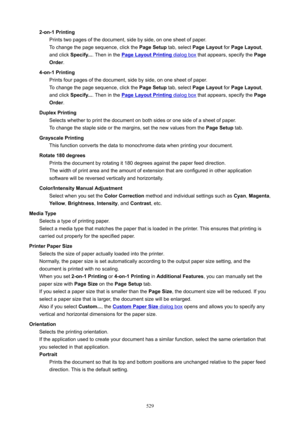 Page 5292-on-1PrintingPrints two pages of the document, side by side, on one sheet of paper.
To change the page sequence, click the  PageSetup tab, select PageLayout  for PageLayout ,
and click  Specify... . Then in the 
PageLayoutPrinting dialog box  that appears, specify the  Page
Order .
4-on-1Printing Prints four pages of the document, side by side, on one sheet of paper.To change the page sequence, click the  PageSetup tab, select PageLayout  for PageLayout ,
and click  Specify... . Then in the...