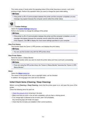 Page 552This mode comes in handy when the operating noise of the printer becomes a concern, such whenprinting at night. Perform this operation when you want to change the quiet mode setting.
Note
