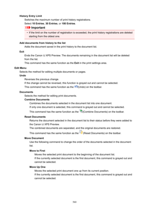 Page 560HistoryEntryLimitSwitches the maximum number of print history registrations.Select  10Entries , 30Entries , or 100Entries .
Important
