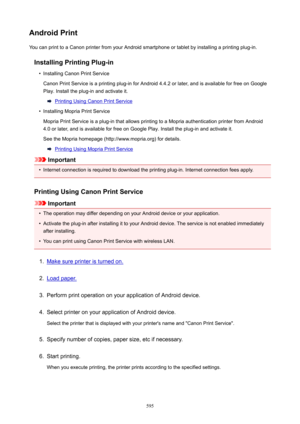 Page 595AndroidPrintYou can print to a Canon printer from your Android smartphone or tablet by installing a printing plug-in.
InstallingPrintingPlug-in