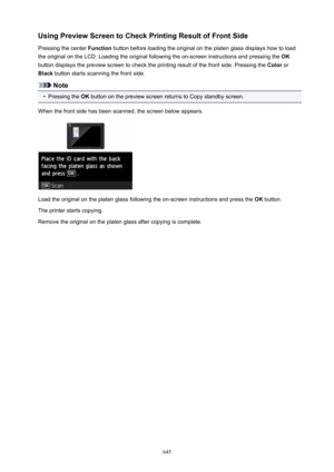 Page 645UsingPreviewScreentoCheckPrintingResultofFrontSide
Pressing the center  Function button before loading the original on the platen glass displays how to load
the original on the LCD. Loading the original following the on-screen instructions and pressing the  OK
button displays the preview screen to check the printing result of the front side. Pressing the  Color or
Black  button starts scanning the front side.
Note
