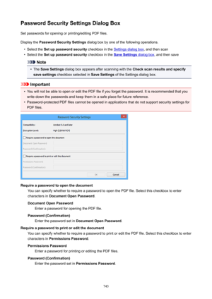 Page 743PasswordSecuritySettingsDialogBoxSet passwords for opening or printing/editing PDF files.
Display the  PasswordSecuritySettings  dialog box by one of the following operations.